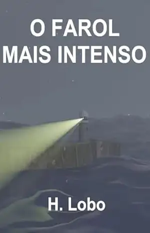 O FAROL MAIS INTENSO - H. Lobo