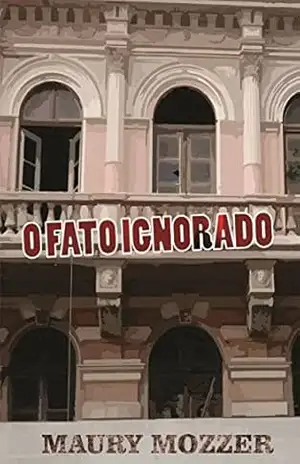 O Fato Ignorado – Maury Mozzer