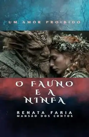 O Fauno e a Ninfa: Mansão dos Contos – Renata Faria