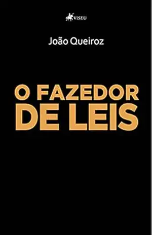 O fazedor de leis – João Queiroz