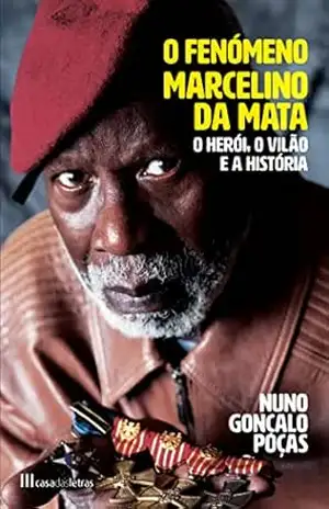 O Fenómeno Marcelino da Mata – Nuno Gonçalo Poças