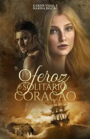 O Feroz e Solitário Coração – Karine Vidal