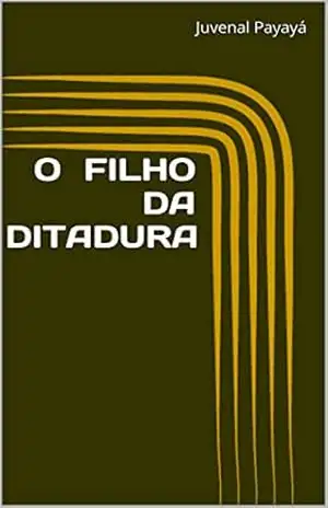 O FILHO DA DITADURA – Juvenal Payayá