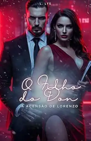 O FILHO DO DON: A ascensão de Lorenzo (Herdeiros da Máfia Livro 2) – L. Lys