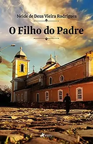 O Filho do Padre – Neide de Deus Vieira Rodrigues