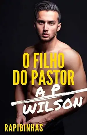 O Filho do Pastor [Conto Erótico] – A P Wilson