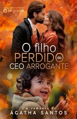 O Filho Perdido do CEO Arrogante – Agatha Santos