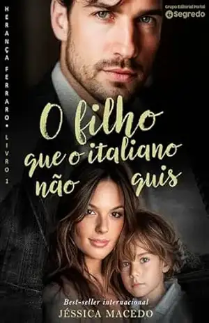O filho que o italiano não quis (Herança Ferraro Livro 1) – Jéssica Macedo