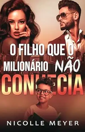 O Filho Que O Milionário Não Conhecia – Nicolle Meyer