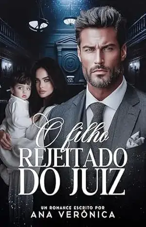 O FILHO REJEITADO DO JUIZ – ANA  VERÔNICA