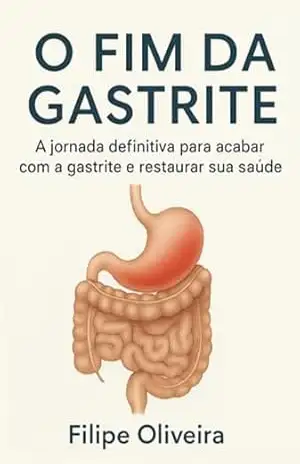 O Fim Da Gastrite – Filipe Lucas De Oliveira