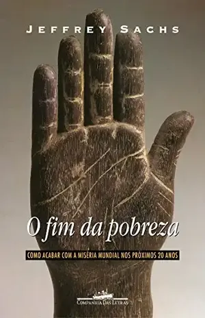 O fim da pobreza - Jeffrey D. Sachs