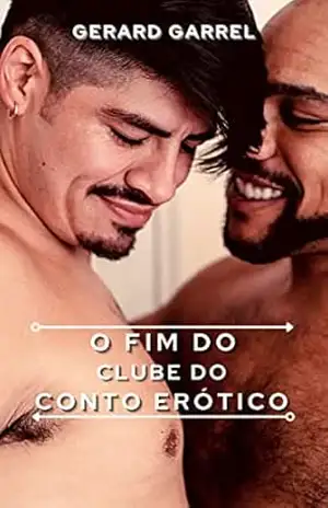 O Fim do Clube do Conto Erótico: Volume 3 – Gerard  Garrel