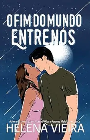 O Fim do Mundo Entre Nós – Helena Vieira