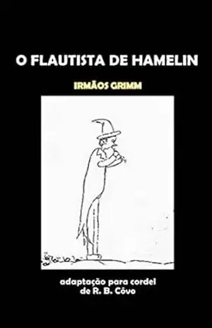 O flautista de Hamelin em cordel – R. B.  Côvo