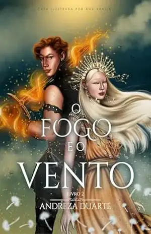 O Fogo e o Vento (duologia A Flora e o Mar Livro 2) – Andreza Duarte