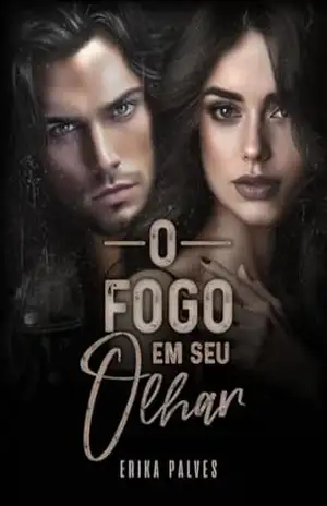 O Fogo Em Seu Olhar – Erika  Palves