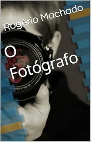 O Fotógrafo - Rogério Machado