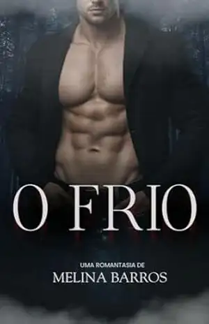 O FRIO – MELINA  BARROS