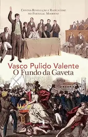 O Fundo da Gaveta - Vasco Pulido Valente