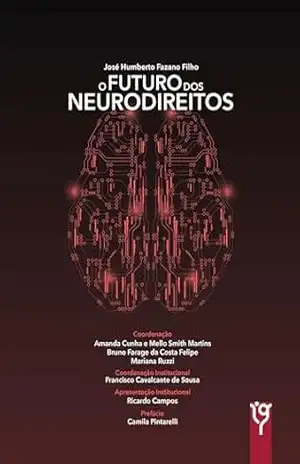 O futuro dos Neurodireitos – José Humberto   Fazano Filho