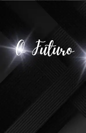 “O futuro: “O futuro – FELIPE BARBOSA