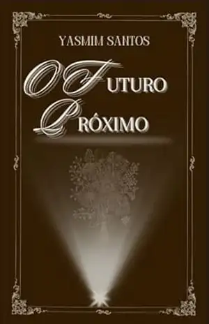 O Futuro Próximo - Yasmim Santos