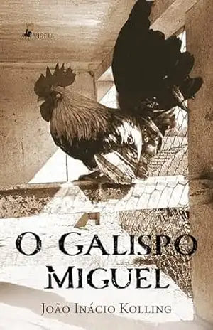 O Galispo Miguel – João Inácio Kolling