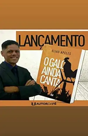 O GALO AINDA CANTA: DESPERTANDO A NOSSA CONSCIENCIA PARA O PECADO – ELIAS  APELES