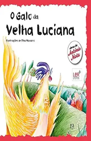 O Galo da Velha Luciana - António Mota