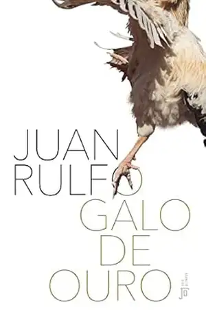 O galo de ouro – Juan Rulfo