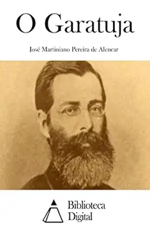 O Garatuja – José Martiniano Pereira de Alencar