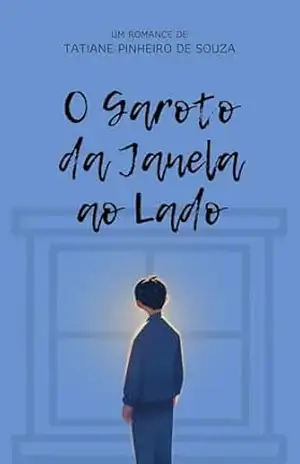 O Garoto da Janela ao Lado – Tatiane Pinheiro