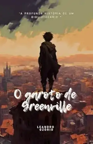 O garoto de Greenville – Jose Leandro Ozorio de Oliveira
