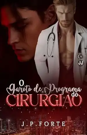 O Garoto de Programa do Cirurgião (Doutores New Health Livro 3) – J.P. Forte