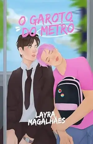 O Garoto do Metrô – Layra Magalhães