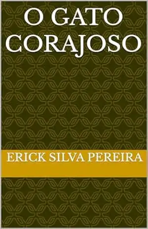 O gato corajoso – Erick Silva Pereira