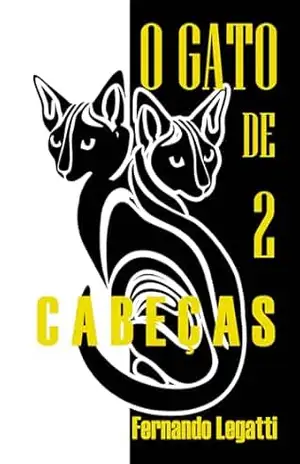 O Gato de 2 Cabeças – Fernando Legatti