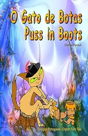 O Gato de Botas. Puss in Boots. Bilingual Fairy Tale in Portuguese and English: Dual Language Picture Book for Kids (Portuguese – English Edition) – Charles Perrault