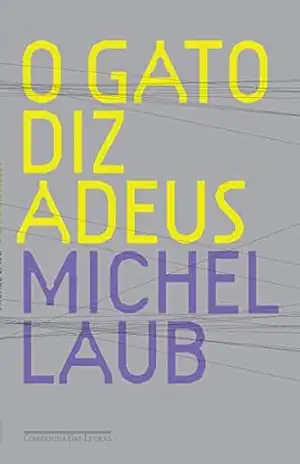 O gato diz adeus – Michel Laub