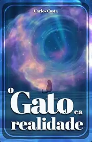 O Gato e a Realidade - Carlos Augusto Costa