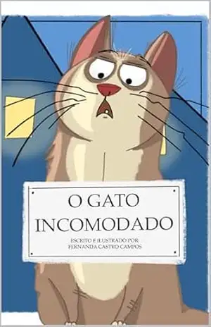 O GATO INCOMODADO – FERNANDA  CASTRO CAMPOS