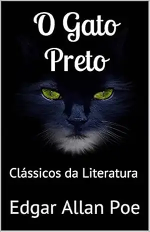 O Gato Preto: Clássicos da Literatura – Edgar Allan Poe