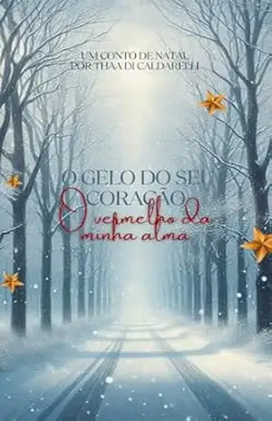 O gelo do seu coração, o vermelho da minha alma – Thaa Di Caldarelli