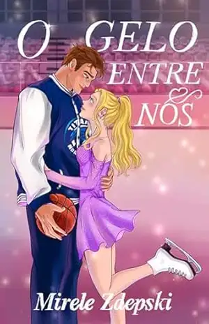 O Gelo Entre Nós – MIRELE ZDEPSKI