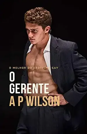O Gerente [Conto Erótico] – A P Wilson