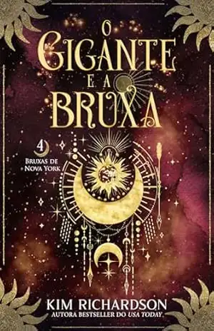 O Gigante e a Bruxa (Bruxas de Nova York Livro 4) – Kim Richardson