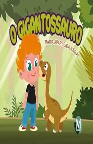 O Gigantossauro – Maria Aparecida Nagai