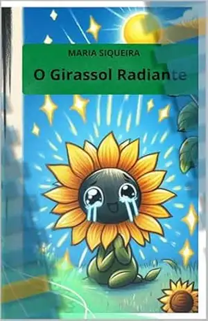 O Girassol Radiante – MARIA SIQUEIRA