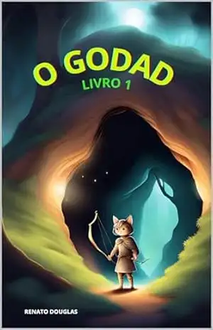 O GODAD: LIVRO 1 – Renato Douglas Zilotti Dos Santos